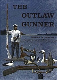 The Outlaw Gunner (Hardcover)