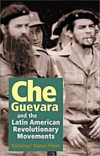 Che Guevara and the Latin American Revolutionary Movements (Paperback)