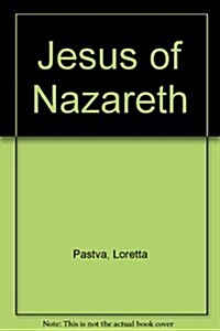 Jesus of Nazareth: The Mystery Revealed (Light of the world) (Paperback, 2nd)