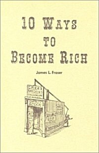 Ten Ways to Become Rich (Paperback)