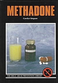 Methadone (Drug Abuse Prevention Library) (Library Binding, 1st)