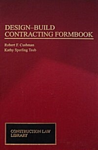 Design-Build Contracting Formbook (Hardcover, Har/Dis)