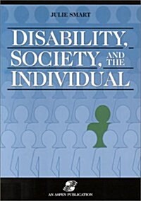 Disability, Society, and the Individual (Paperback, 1st)