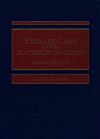 Primary Care of the Anterior Segment (Hardcover, 2 Sub)