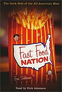 Fast Food Nation: The Dark Side of the All-American Meal (Audio Cassette, Abridged)