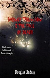 Barney Thomson and the Face of Death: Bloody Murder, Bad Haircuts and Danish Philosophy (Paperback)