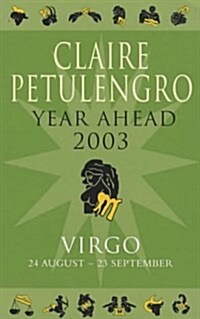 Claire Petulengros Year Ahead 2003: Virgo (Paperback)