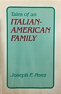 Tales of an Italian-American Family (Hardcover)