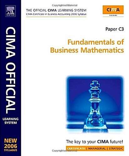 CIMA Learning System Fundamentals of Business Maths: New syllabus (CIMA Certificate Level 2008) (Ring-bound, 1)