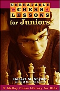 Unbeatable Chess Lessons for Juniors [McKay Chess Library for Kids] (Paperback)