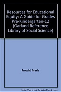 RESOURCES EDUC EQUITY (Garland Reference Library of Social Science) (Hardcover, 0)