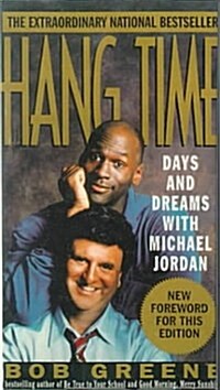 Hang Time: Days and Dreams with Michael Jordan (School & Library Binding)