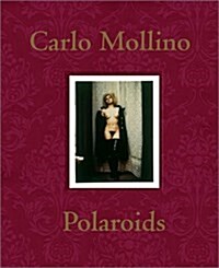 Carlo Mollino: Polaroids (Hardcover, First Edition)