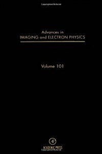 Advances in Imaging and Electron Physics, Volume 101 (Hardcover, 1)