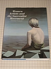 Women Artists and the Surrealist Movement (Hardcover, 1st)