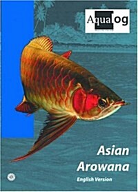 AQUALOG: Asian Arowana (Hardcover, 1)