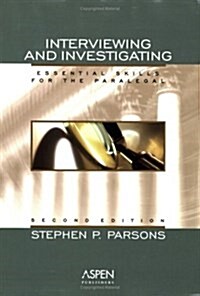 Interviewing and Investigating: Essential Skills for the Paralegal (Paperback, 2)