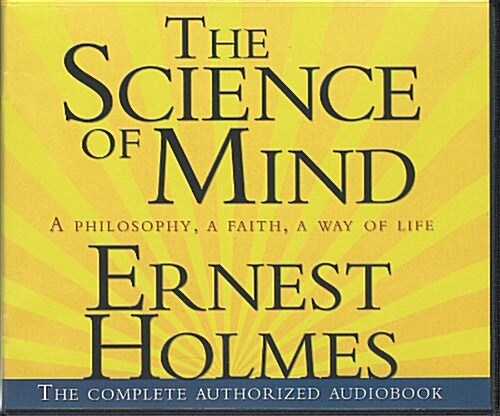 The Science of Mind: A Philosophy, A Faith, A Way of Live (Audio CD)