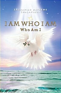 I Am Who I Am: Who Am I (Paperback)