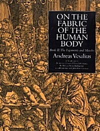 On the Fabric of the Human Body, Book II : The Ligaments & Muscles (Norman Anatomy Series, 2) (Hardcover, 1)