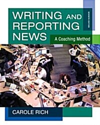 Bundle: Writing and Reporting News: A Coaching Method, 7th + Student Workbook (Paperback, 7)