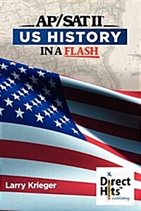 Direct Hits US History in a Flash: for the AP and SAT II (Paperback, annotated edition)