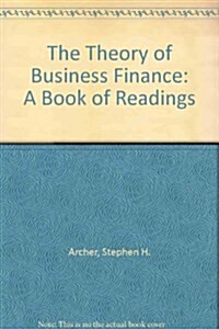 Theory of Business Finance: A Book of Readings (Paperback, 3 Sub)