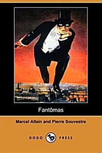 Fantomas (Dodo Press) (Paperback, Reprint)