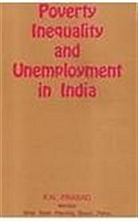 Poverty Inequality and Unemployment in India (Hardcover, 1)