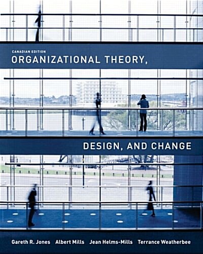 Organizational Theory, Design, and Change, Canadian Edition (Hardcover, 1)