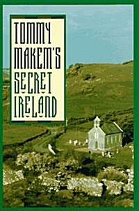 Tommy Makems Secret Ireland (Hardcover, 1st)