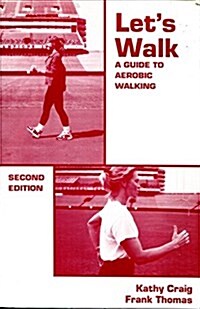 Lets Walk: A Guide to Aerobic Walking (Paperback, 2)