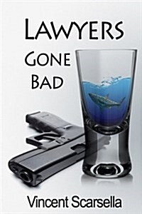 Lawyers Gone Bad (Paperback)