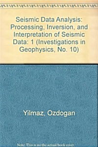 Seismic Data Analysis: Processing, Inversion, and Interpretation of Seismic Data (Investigations in Geophysics, No. 10) (Hardcover)