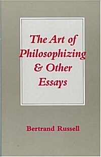 The Art of Philosophizing: and Other Essays (Littlefield, Adams Quality Paperback, No. 273) (Paperback)