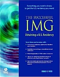 The Successful IMG: Obtaining a U.S. Residency (Paperback)