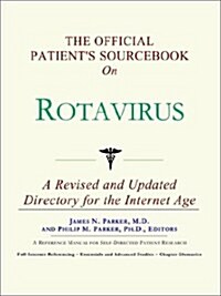 The Official Patients Sourcebook on Rotavirus (Paperback)