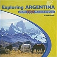 Exploring Argentina with the Five Themes of Geography (Paperback)