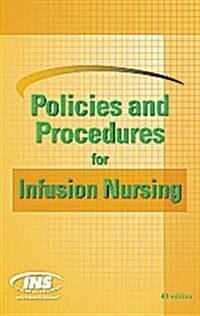 Policies And Procedures for Infusion Nursing (Spiral-bound, 3rd)