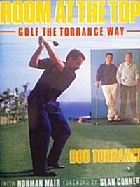 Room at the Top: Golf the Bob Torrance Way (Hardcover)