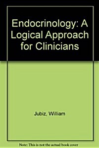 Endocrinology: A Logical Approach for Clinicians (Paperback, 2 Sub)
