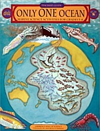 Only One Ocean: Marine Science Activities for Grades 5-8 (Teachers Guide) (Paperback, Tch)