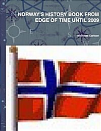 Norways History Book From Edge of Time Until 2009 (Paperback)