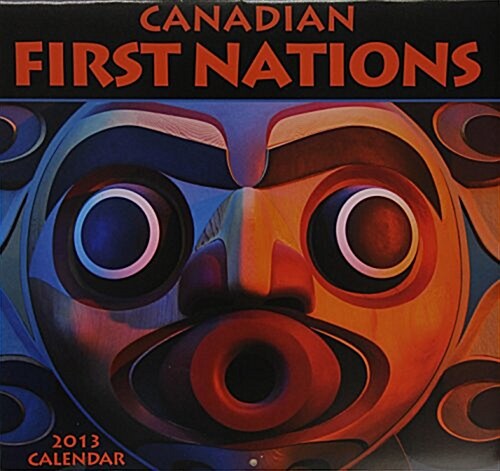 First Nations 2013 Calendar (Calendar, Wal)