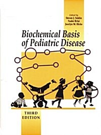 Biochemical Basis of Pediatric Disease (Paperback, Third)