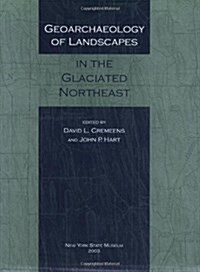 Geoarchaeology of Landscapes in the Glaciated Northeast (Paperback)