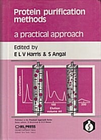 Protein Purification Methods: A Practical Approach (The Practical Approach Series) (Paperback)