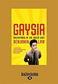 Gaysia: Adventures in the Queer East (Paperback, [Large Print])