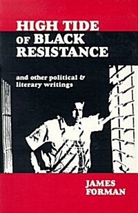 High Tide of Black Resistance and Other Political & Literary Writings (Paperback, First Edition)