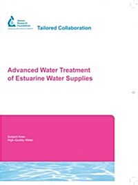 Advanced Water Treatment of Estuarine Water Supplies (Paperback)